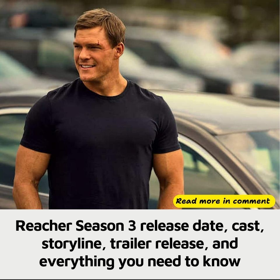 Reacher Season 3 release date, cast, storyline, trailer release, and